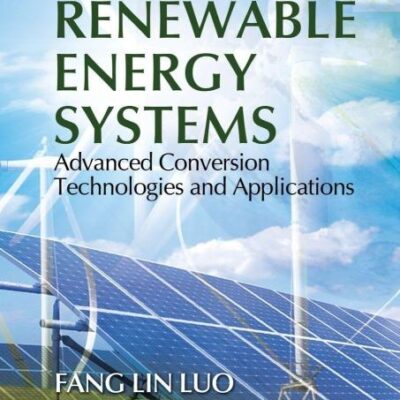 Renewable Energy Systems: Advanced Conversion Technologies and Applications (Industrial Electronics)
