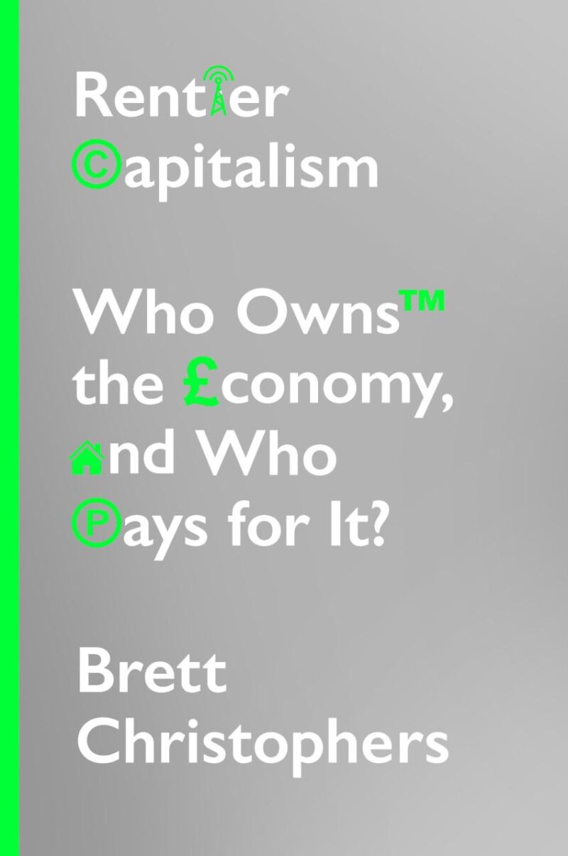 Rentier Capitalism: Who Owns the Economy