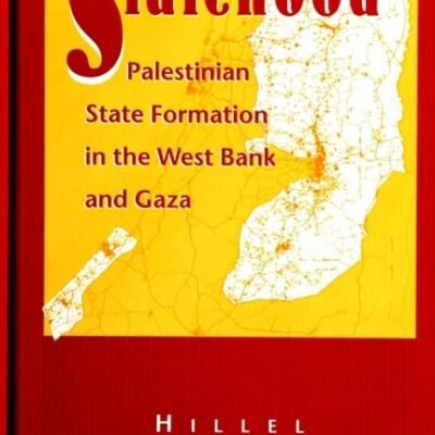Countdown to Statehood: Palestinian State Formation in the West Bank and Gaza (SUNY series in Israeli Studies)