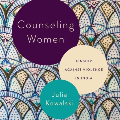 Counseling Women: Kinship Against Violence in India