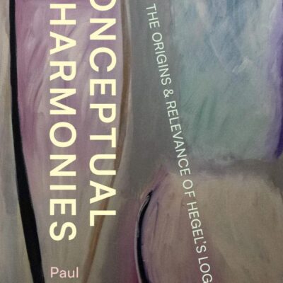 Conceptual Harmonies: The Origins and Relevance of Hegel’s Logic