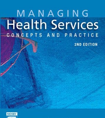 Managing Health Services - E-Book: Concepts and Practice