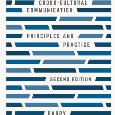 Managing Cross-Cultural Communication: Principles and Practice (Second Edition)