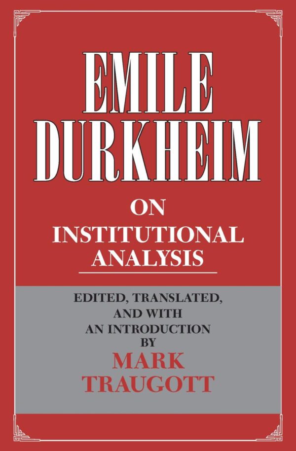 On Institutional Analysis (Heritage of Sociology Series)