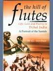 The Hill of Flutes: Life
