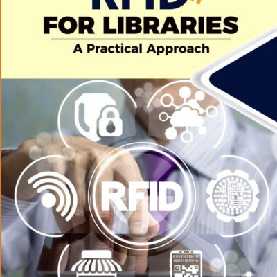 RFID FOR LIBRARIES: A Practical Apprach