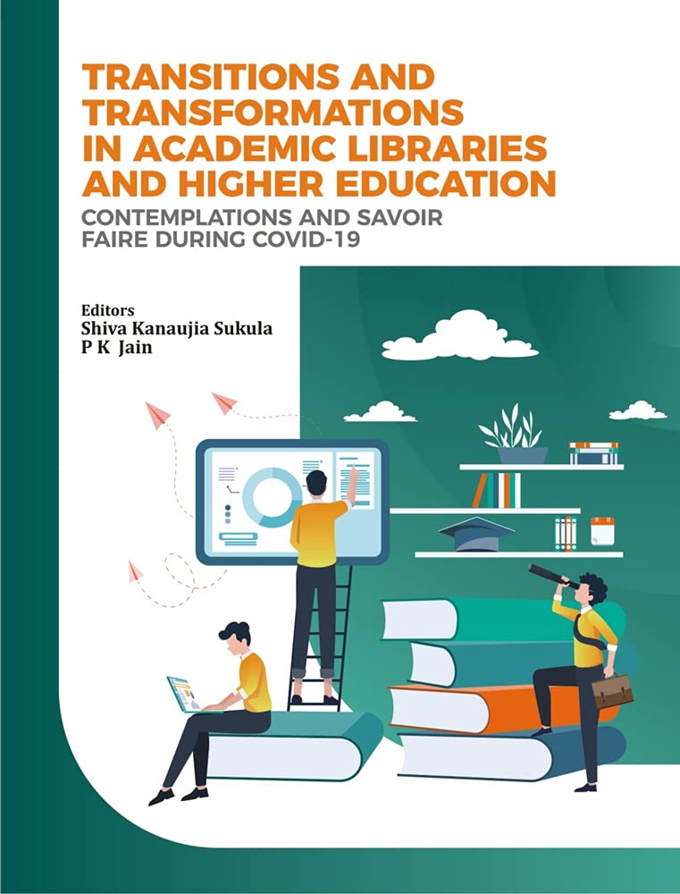 Transitions and Transformations in Academic Libraries and Higher Education: Contemplations and Savoir Faire During Covid-19