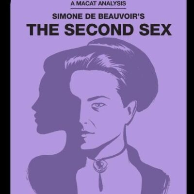 An Analysis of Simone de Beauvoir's The Second Sex (The Macat Library)