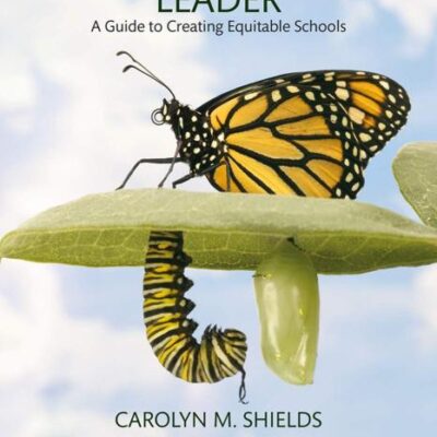 Becoming a Transformative Leader: A Guide to Creating Equitable Schools