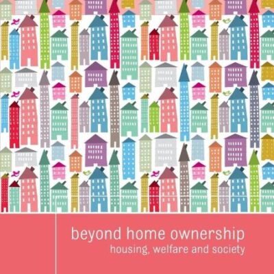 Beyond Home Ownership: Housin