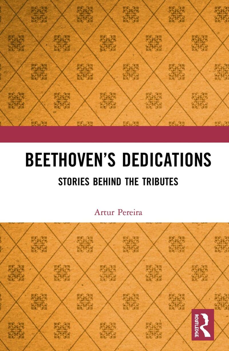 Beethoven's Dedications :Stories Behind the Tributes