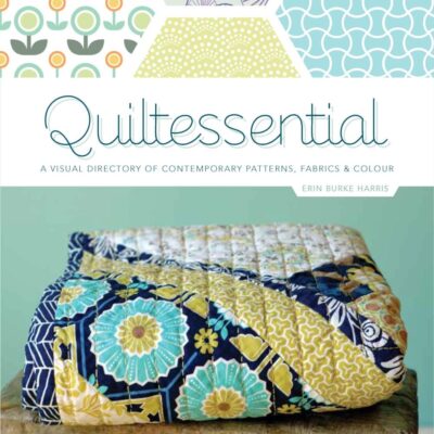 Quiltessential: A Visual Directory of Contemporary Patterns