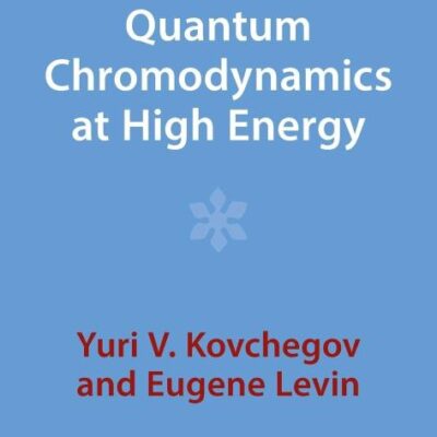 Quantum Chromodynamics at High Energy: 33 (Cambridge Monographs on Particle Physics