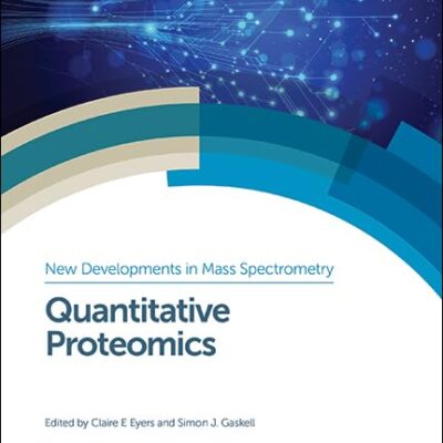 Quantitative Proteomics: Rsc: Volume 1 (New Developments in Mass Spectrometry)