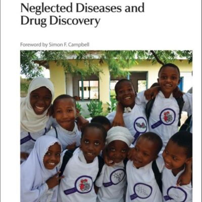 NEGLECTED DISEASES AND DRUG DISCOVERY: Rsc: Volume 14