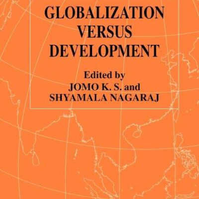 Globalization Versus Development (International Political Economy Series)
