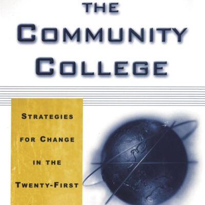 Globalizing the Community College: Strategies for Change in the Twenty-First Century