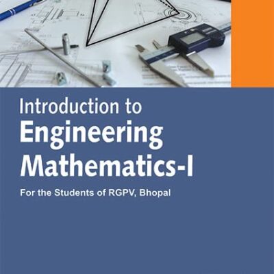 Introduction to Engineering Mathematics-I: for the students of (RGPV)