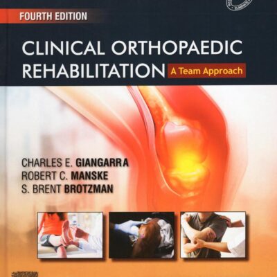 CLINICAL ORTHOPAEDIC REHABILITATION A TEAM APPROACH 4ED (HB 2024)