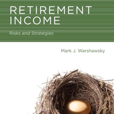 Retirement Income: Risks and Strategies (The MIT Press)