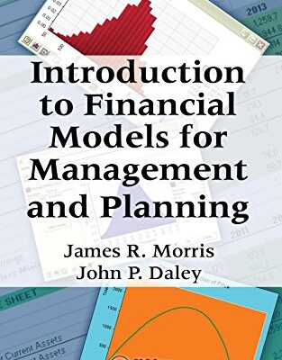 INTRODUCTION TO FINANCIAL MODELS FOR MANAGEMENT AND PLANNING