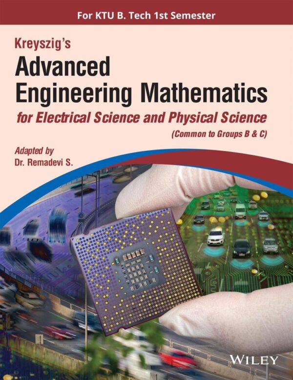 Kreyszig’s Advanced Engineering Mathematics for Electrical Science and Physical Science (Common to G