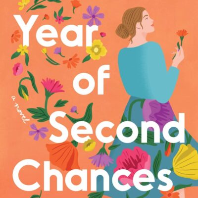 The Year of Second Chances: A Novel