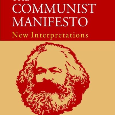 The Communist Manifesto: New Interpretations
