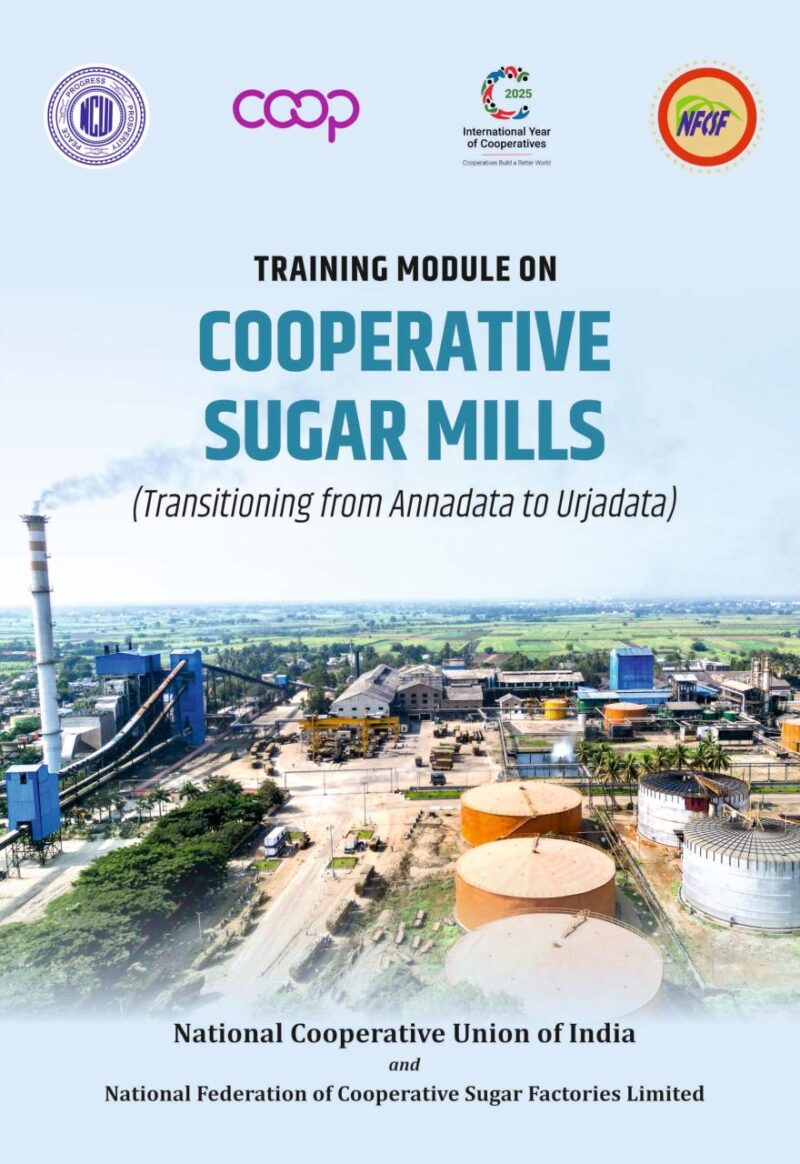 Training Module on Cooperative Sugar Mills: Transitioning from Annadata to Urjadata