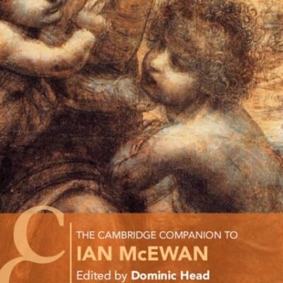 The Cambridge Companion to Ian McEwan (Cambridge Companions to Literature)