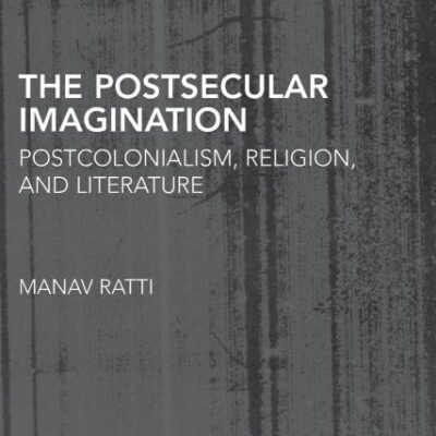 The Postsecular Imagination: Postcolonialism