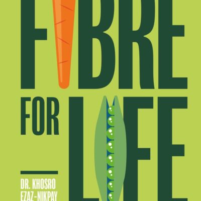 Fibre for Life: Live longer and healthier with nature's miracle ingredient
