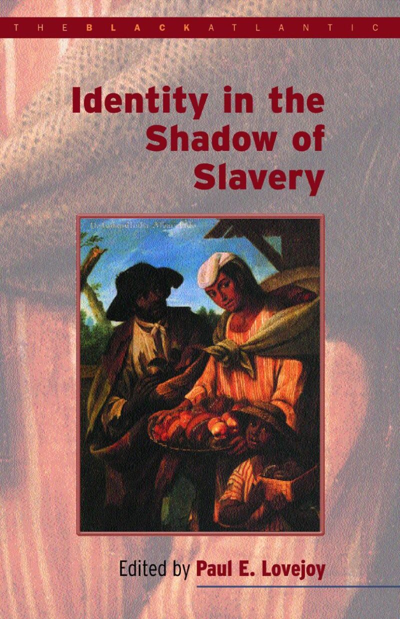 Identity in the Shadow of Slavery (Black Atlantic)