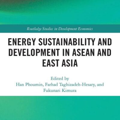 Energy Sustainability and Development in Asean and East Asia (Routledge Studies in Development Economics)