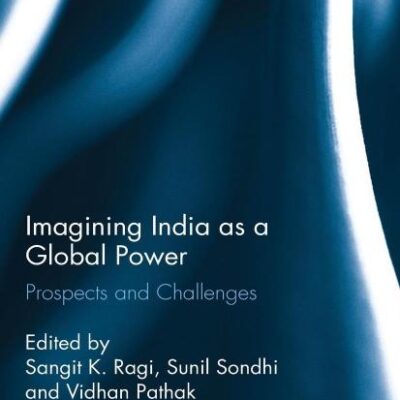 Imagining India as a Global Power: Prospects and Challenges