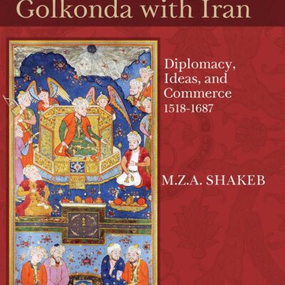 Relations Of Golkonda With Iran: Diplomacy