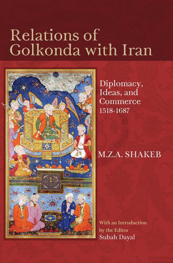 Relations Of Golkonda With Iran: Diplomacy