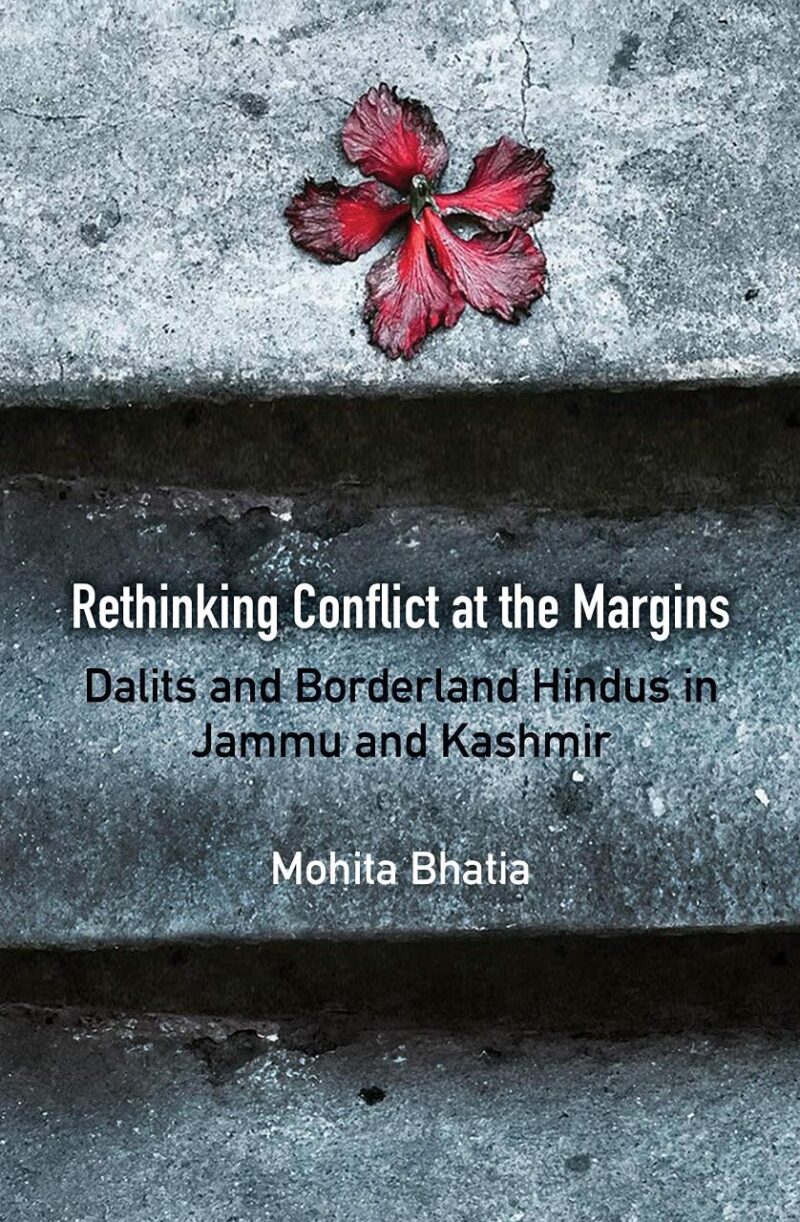 Rethinking Conflict at the Margins: Dalits and Borderland Hindus in Jammu and Kashmir