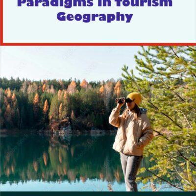 New Research Paradigms in Tourism Geography
