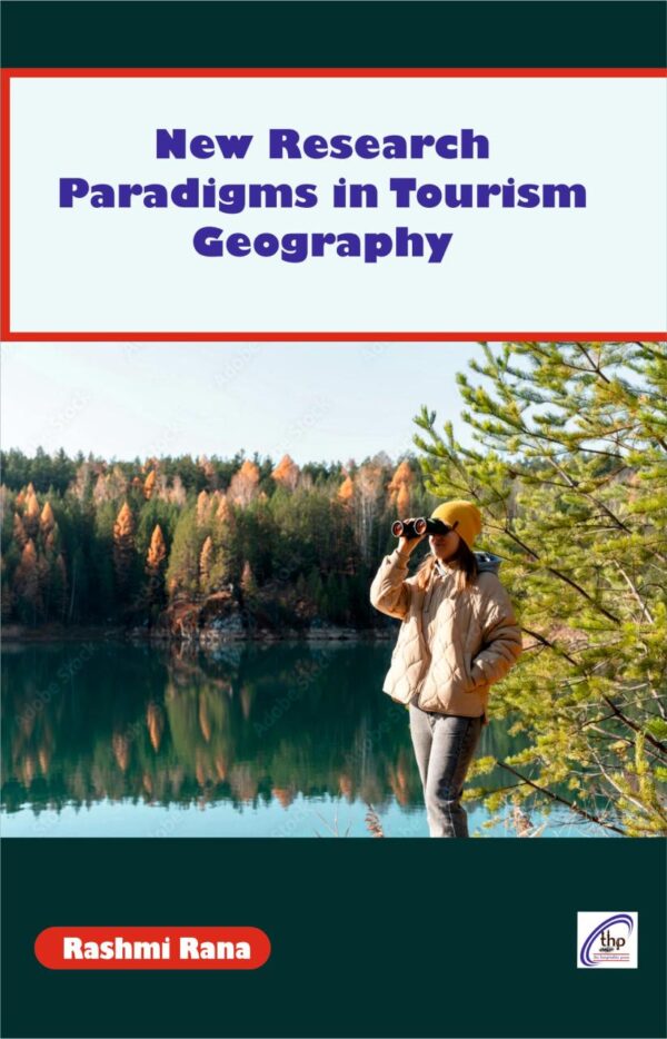 New Research Paradigms in Tourism Geography