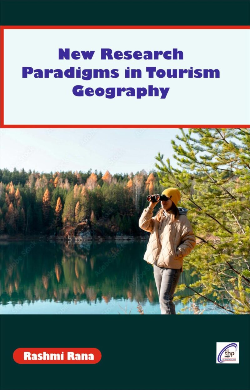 New Research Paradigms in Tourism Geography