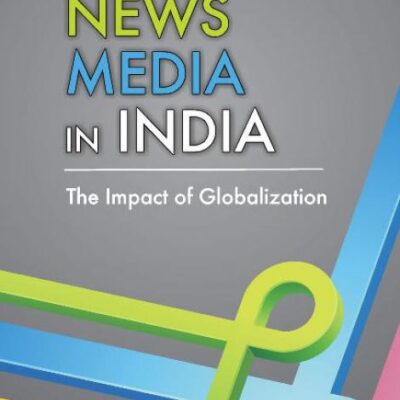 News Media in India: The Impact of Globalization