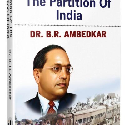 Pakistan Or The Partition Of India | Dr. B.R. Ambedkar | Thoughts On Pakistan | English Paperback | The Original Edition | Book Books पाकिस्तान और भारत का विभाजन br Bhimrao in india castes works b r pride baba saheb Bheemrao Bheem Rao Bhim Problem Untouch