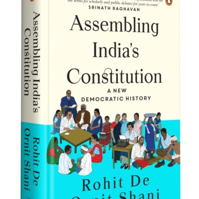 Assembling India's Constitution: A New Democratic History | How Citizens