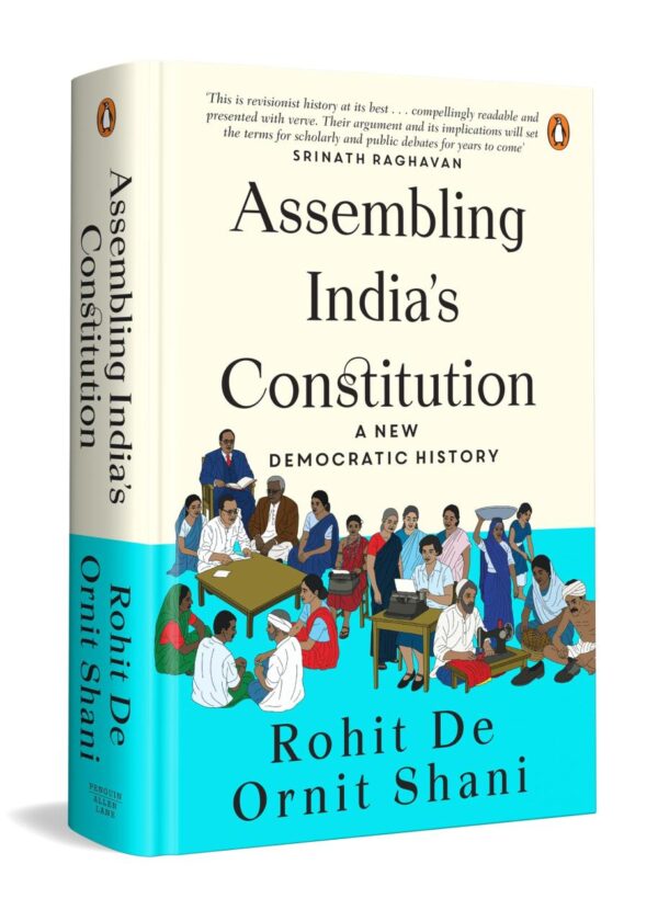 Assembling India's Constitution: A New Democratic History | How Citizens
