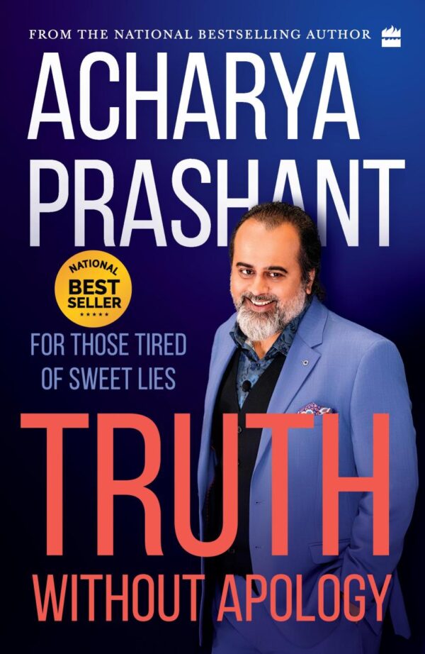 Truth without apology: For those tired of sweet lies: A Guide for Those Who Can Stand It