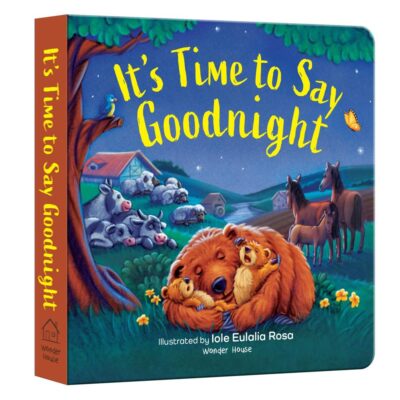 It’s Time to Say Goodnight – A Sweet and Gentle Bedtime Book for Kids: Easy Words and Soft Pictures to Help Toddlers Feel Calm and Ready for Sleep | ... 2–6 Years (I Love you Picture Book Series)