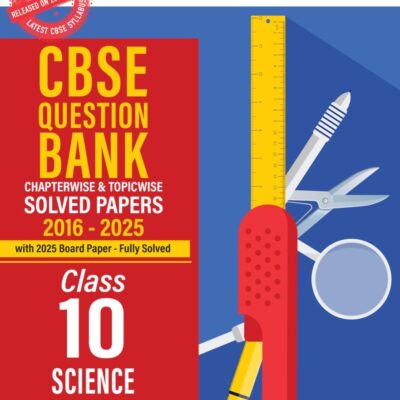 Oswaal CBSE Question Bank Science For Class 10 | Based On Latest CBSE Syllabus with 800+ Questions | Chapterwise and Topicwise SOLVED PAPERS With Mind Maps & Revision Notes For 2026 Exam