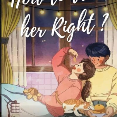 How To Treat Her Right