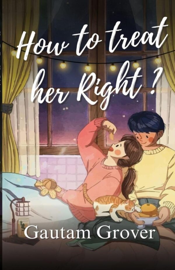 How To Treat Her Right